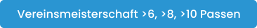 Vereinsmeisterschaft >6, >8, >10 Passen