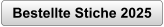 Bestellte Stiche 2025
