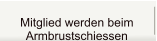 Mitglied werden beim Armbrustschiessen